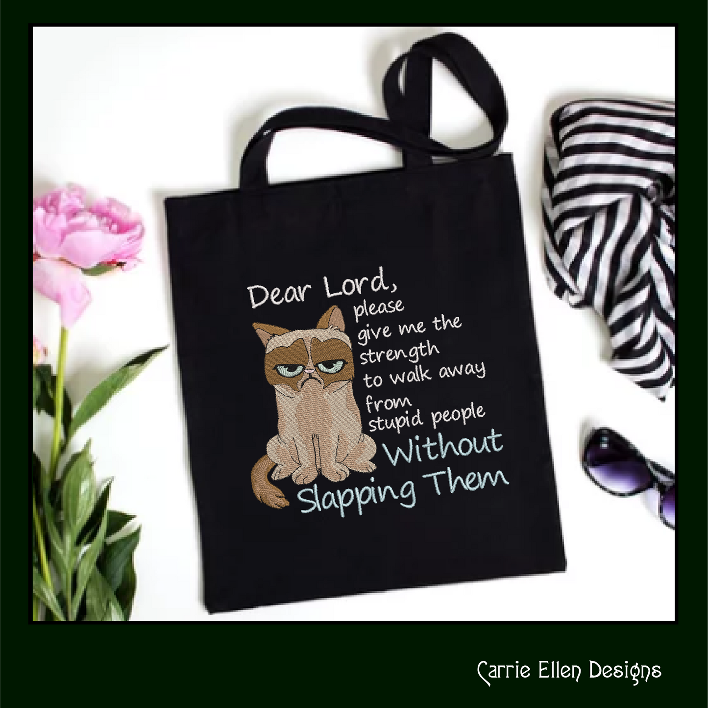Dear Lord Give Me Strength Machine Embroidery Design | Grumpy Cat Sarcastic Quote | Slapping Stupid People Humor | 6 Sizes (1746)