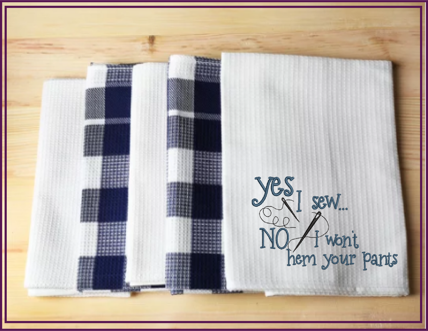 Yes I Sew Machine Embroidery Design | Hem Your Pants Embroidered Sayings | Sewing Quotes Embroidery Design | 6 Sizes (0590)