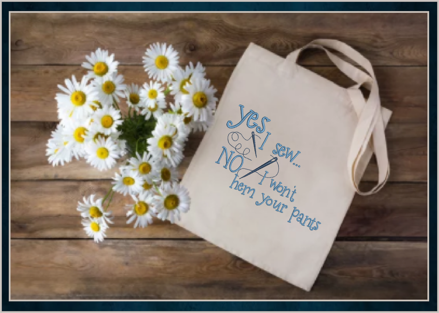 Yes I Sew Machine Embroidery Design | Hem Your Pants Embroidered Sayings | Sewing Quotes Embroidery Design | 6 Sizes (0590)