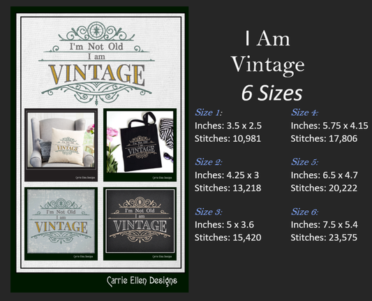I Am Vintage Machine Embroidery Design | I’m Not Old Funny Saying, Cynical Quote Embroidery Pattern, 6 Sizes (1732)