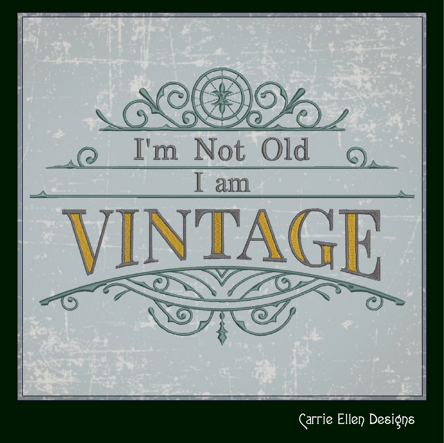 I Am Vintage Machine Embroidery Design | I’m Not Old Funny Saying, Cynical Quote Embroidery Pattern, 6 Sizes (1732)