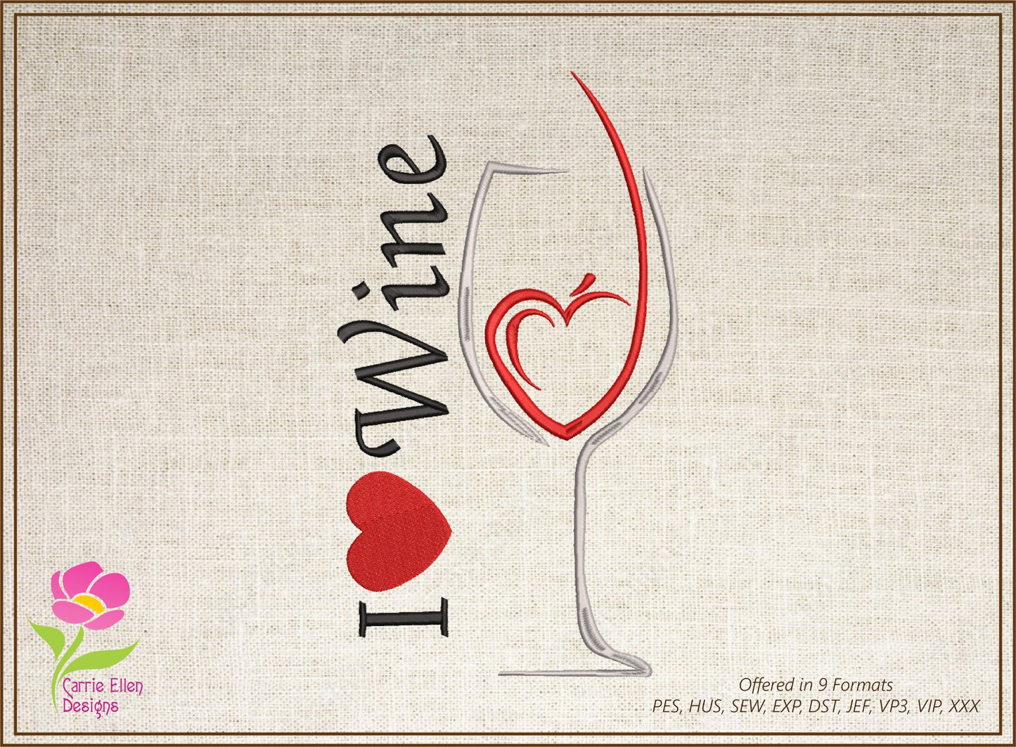 I Love Wine Machine Embroidery Design | Wine Lover Embroidery Pattern | Wine Glass & Heart Stitch Design | 10 Sizes (0627)
