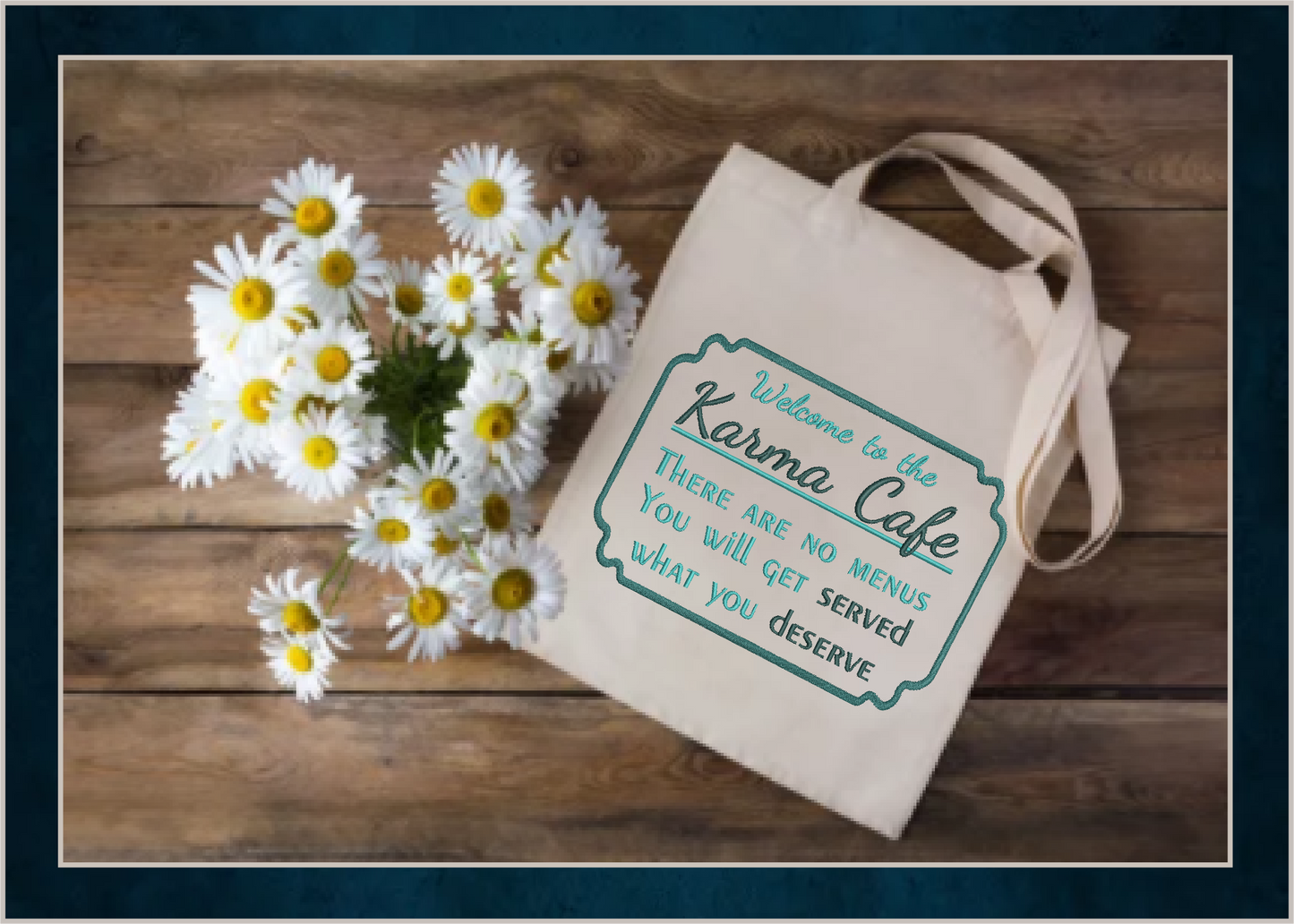 Karma Cafe Machine Embroidery Design – Served What You Deserve Quote, Sassy Karma Saying, 4 Sizes (0472)