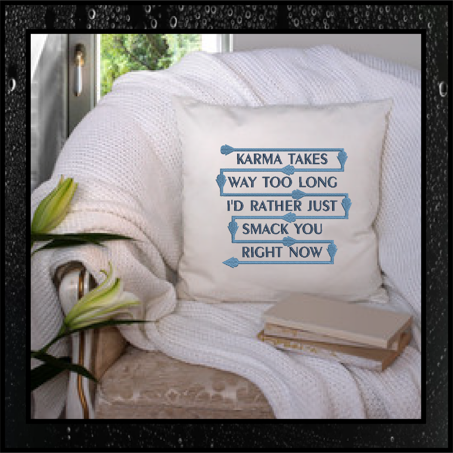 Karma Takes Way Too Long Machine Embroidery Design – Funny Karma Smack Quote, Sassy Embroidered Saying, 4 Sizes (0471)