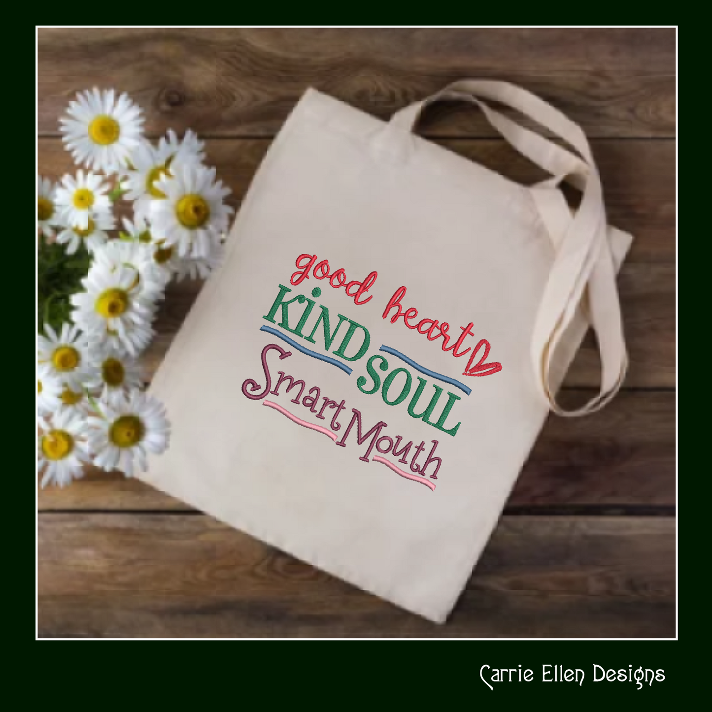 Good Heart Kind Soul Smart Mouth Machine Embroidery Design | Funny Quote for Pillow, Shirt, or Tote | 6 Sizes (1719)