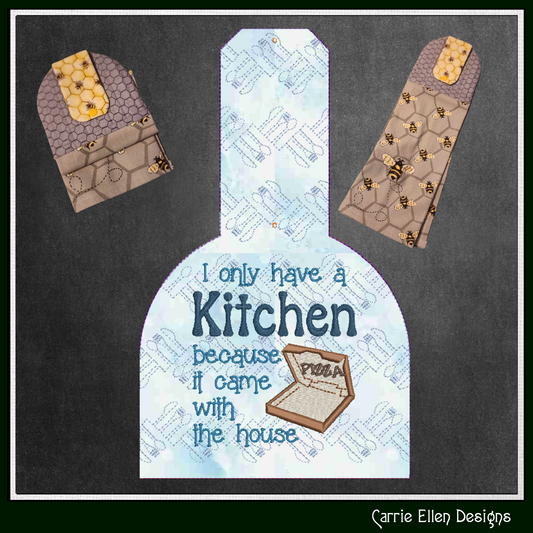 Kitchen Came With House ITH Towel Topper Machine Embroidery Design Saying, Kitchen Theme In The Hoop Towel Holder (2580)
