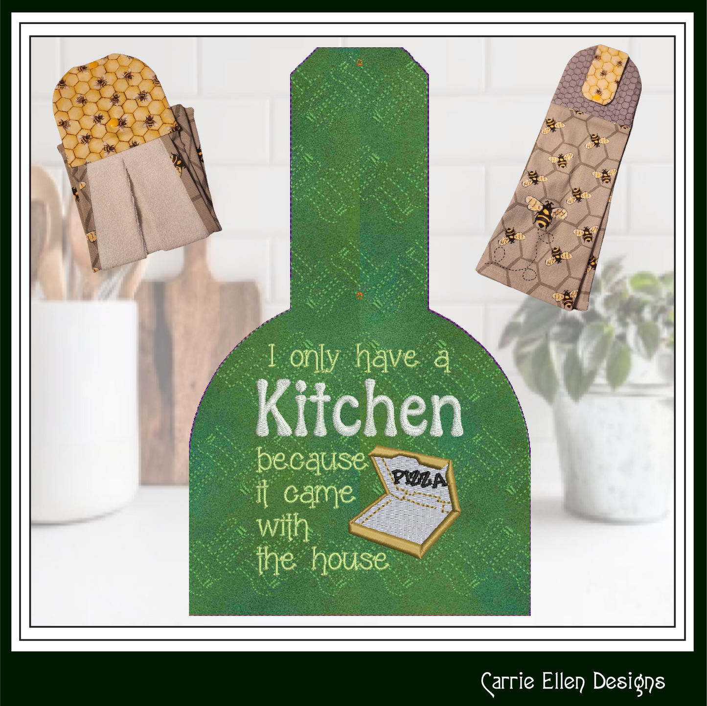 Kitchen Came With House ITH Towel Topper Machine Embroidery Design Saying, Kitchen Theme In The Hoop Towel Holder (2580)