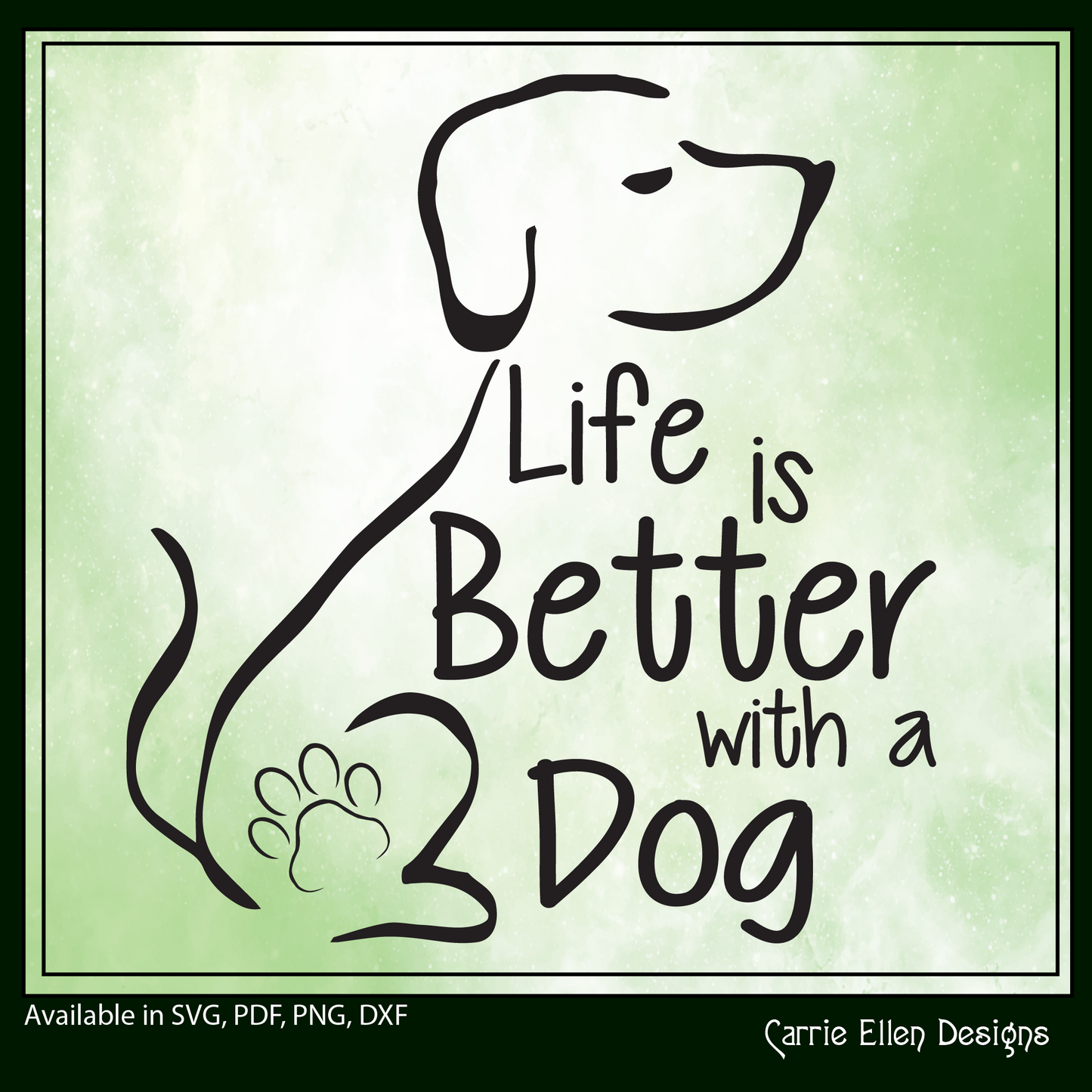 Dog Lover SVG Vector Design, Life is Better with a Dog Print and Cut File (1586)