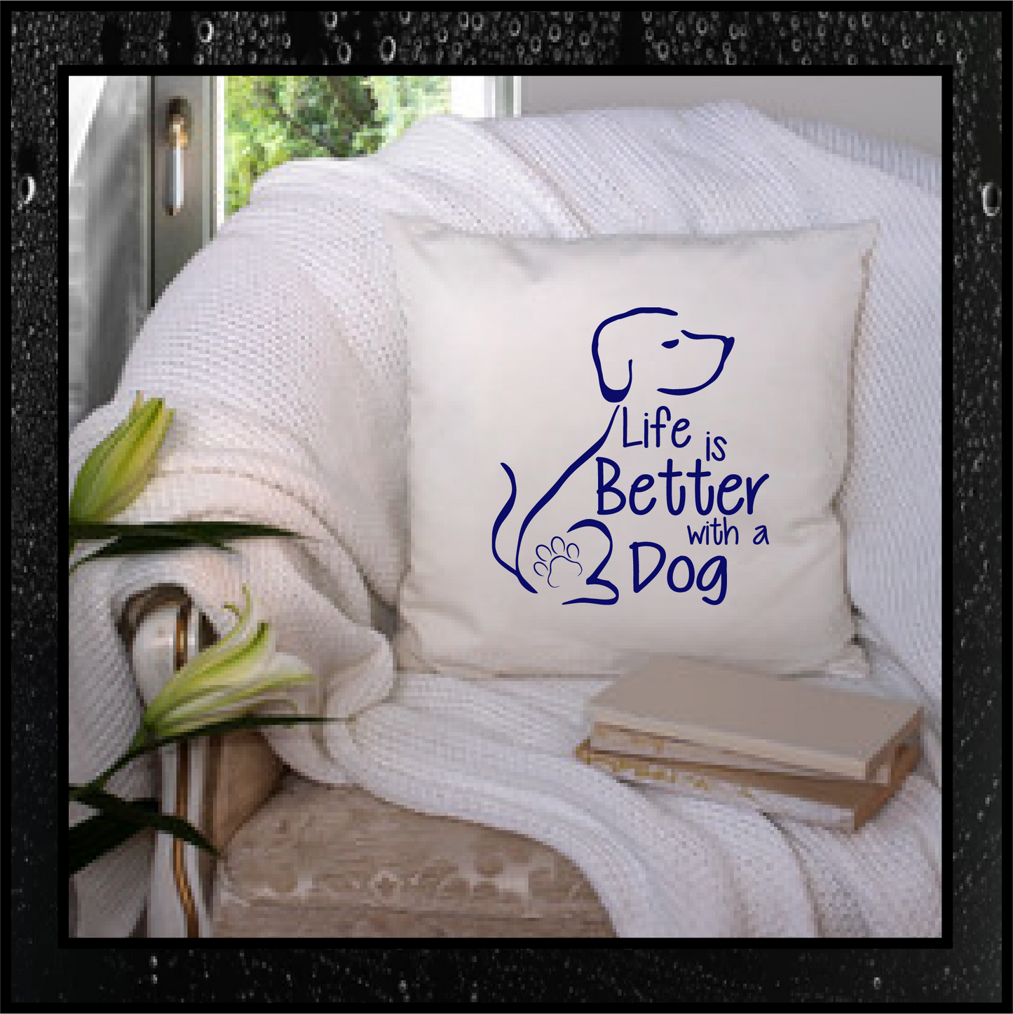 Dog Lover SVG Vector Design, Life is Better with a Dog Print and Cut File (1586)
