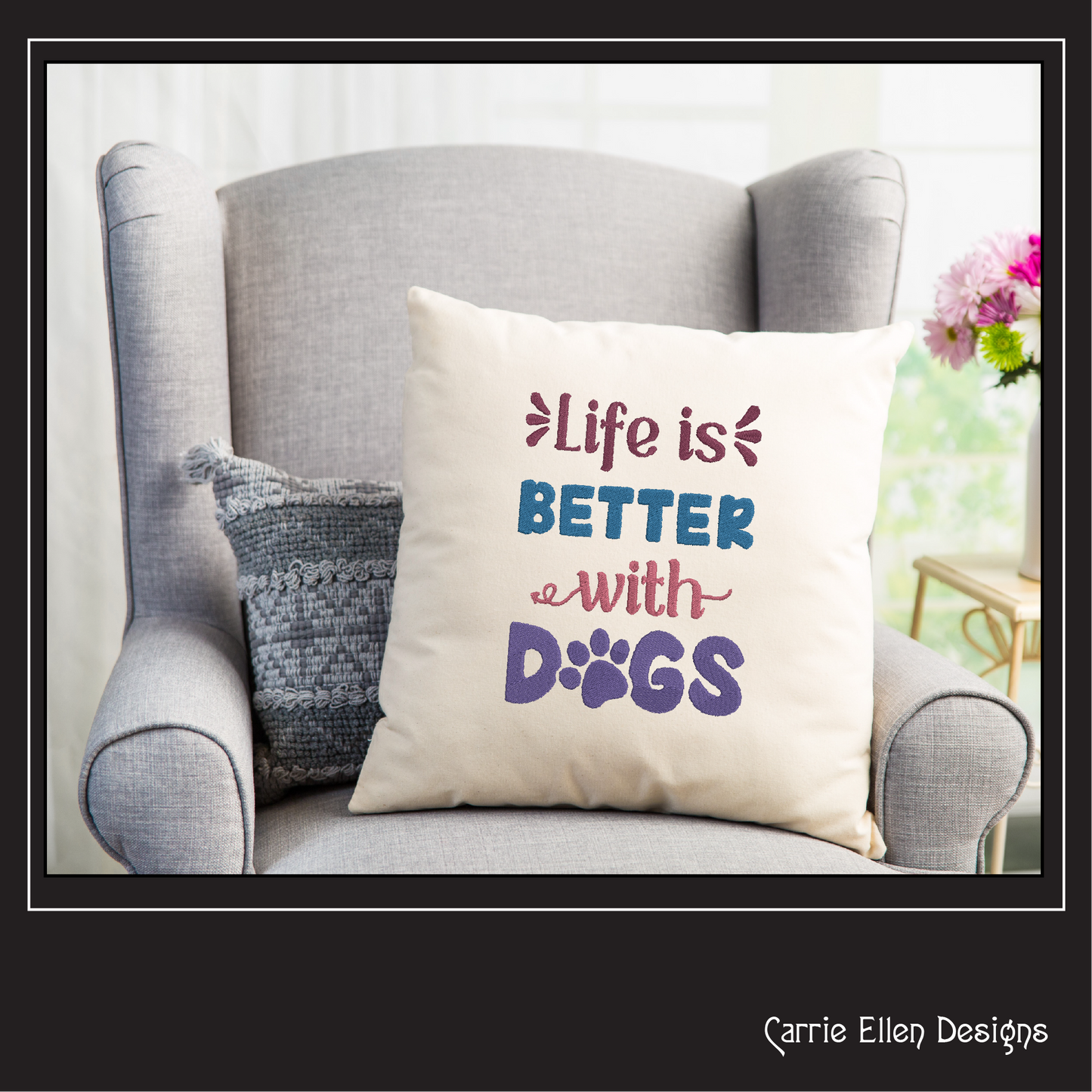 Dog Saying Embroidery Design – Life is Better with Dogs Machine Embroidery – Fun Pet Lover Quote – 8 Sizes (1122)