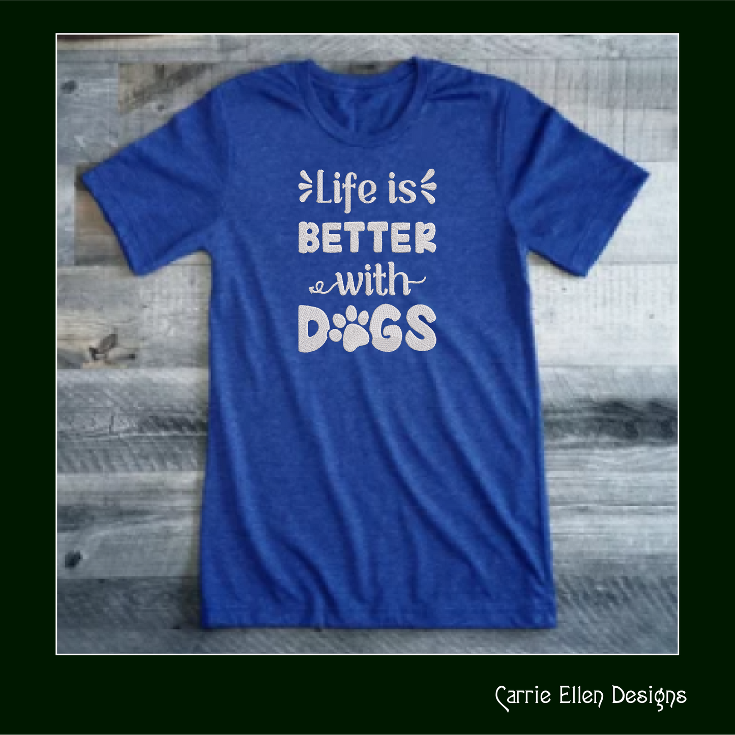 Dog Saying Embroidery Design – Life is Better with Dogs Machine Embroidery – Fun Pet Lover Quote – 8 Sizes (1122)