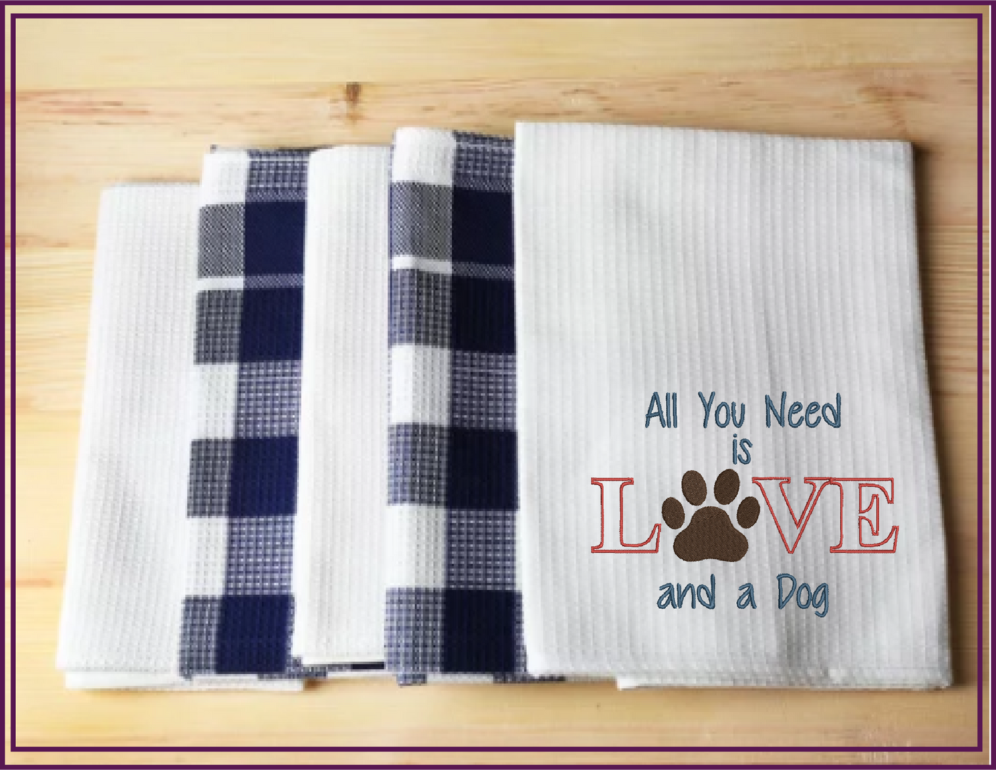 All You Need is Love and a Dog Machine Embroidery Design – Dog Quote Stitch File, Pet Lover Saying, 6 Sizes (0134)