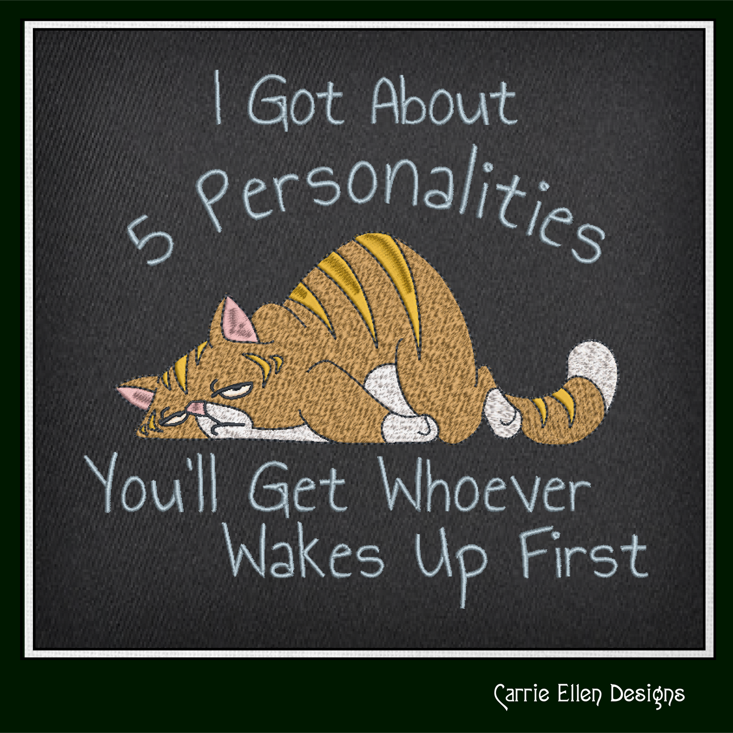 Multiple Personality Cat Machine Embroidery Design – Funny Sleeping Cat Saying, Cat Lover Gift (1345)