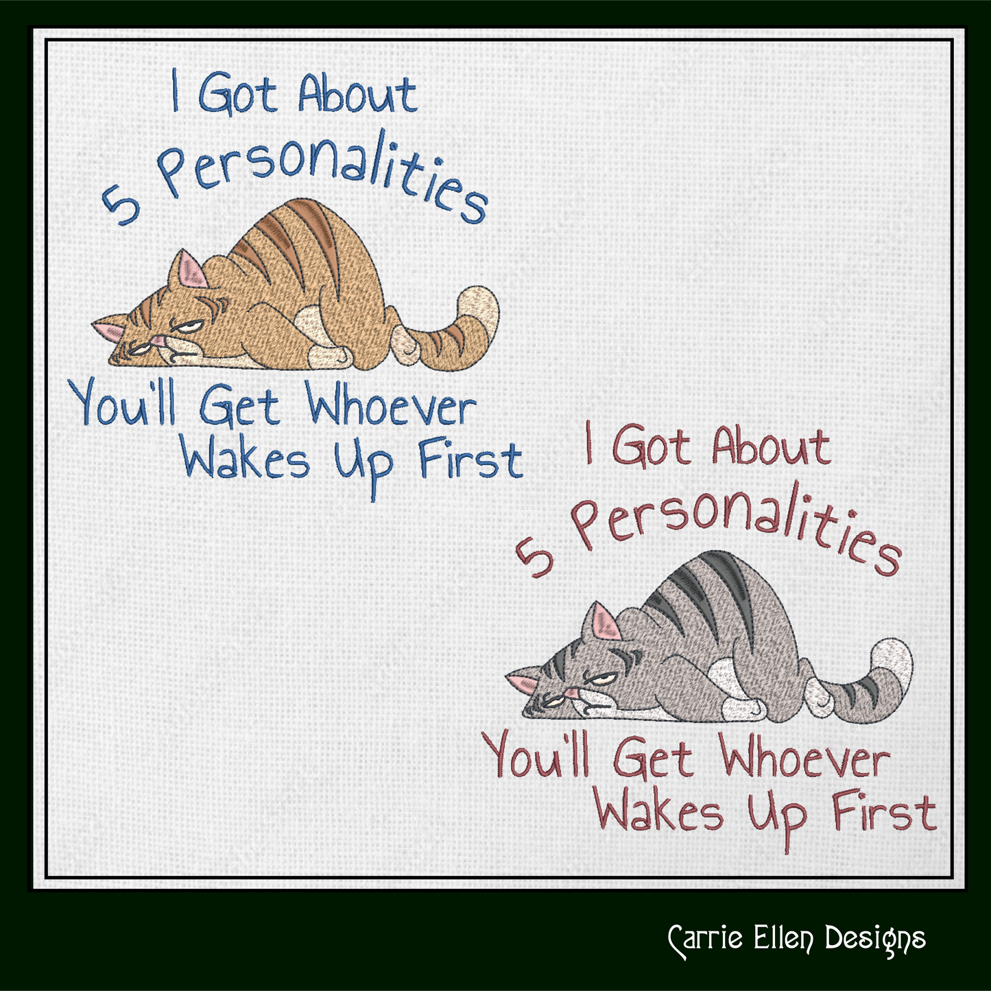 Multiple Personality Cat Machine Embroidery Design – Funny Sleeping Cat Saying, Cat Lover Gift (1345)