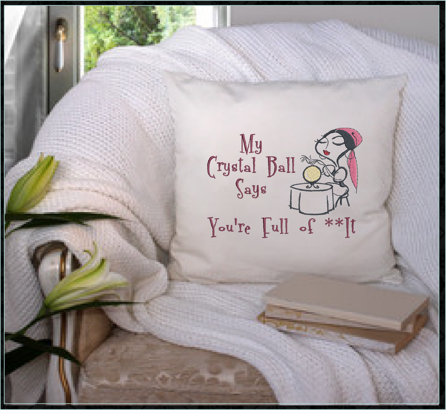 Crystal Ball Gypsy Machine Embroidery Design | Fortune Teller Humor | Mystical Sayings and Quotes | 8 Sizes (0971)