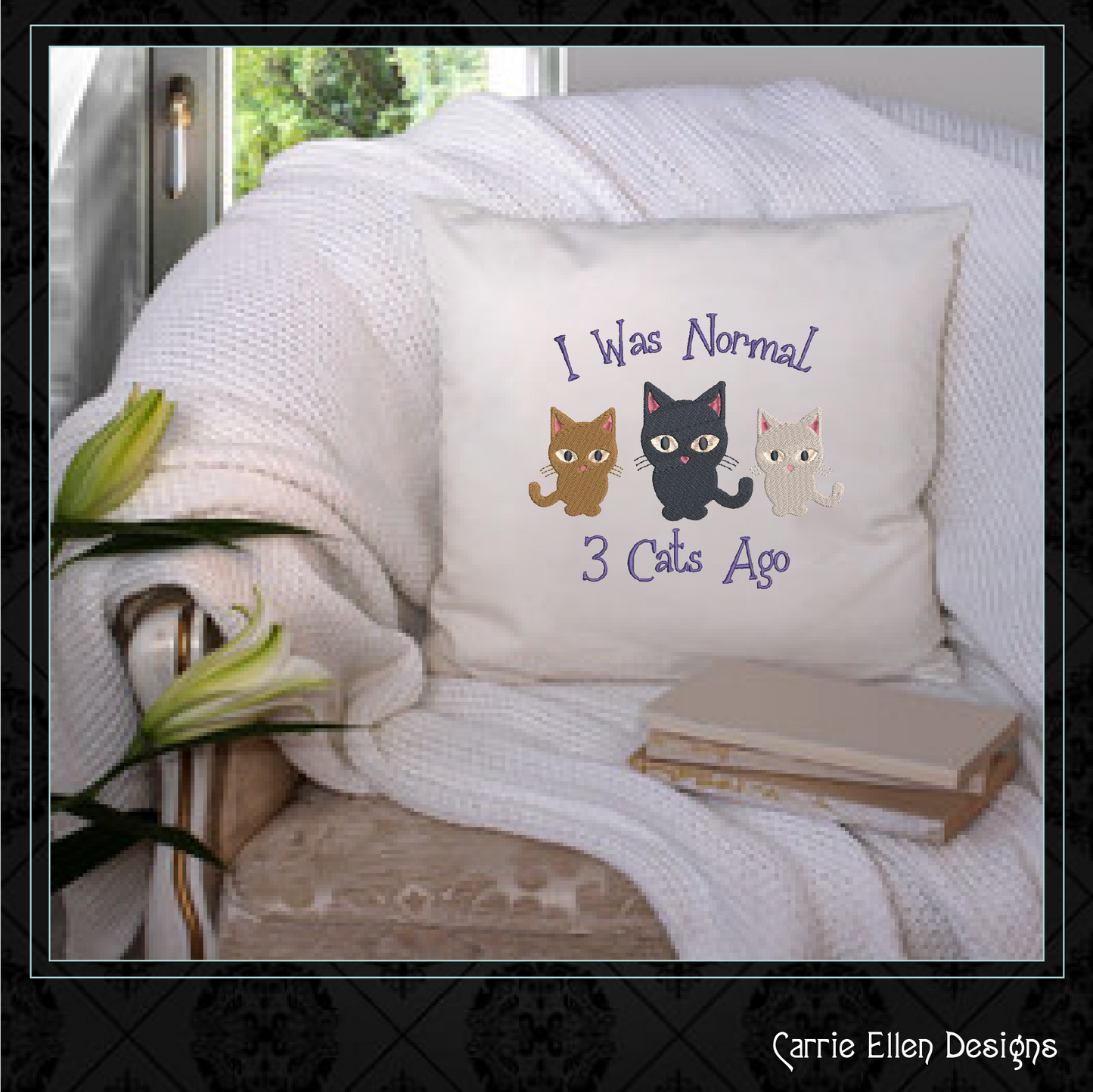 I Was Normal 3 Cats Ago Cat Embroidery Design – Funny Cartoon Saying for Cat Lovers, 8 Sizes (1078)