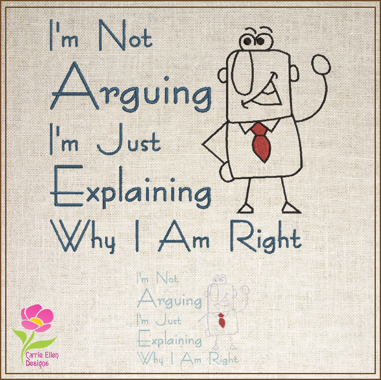 I’m Not Arguing Just Explaining Machine Embroidery Design | Funny Sayings Quote Pattern | Humor Embroidery Design | 8 Sizes (0655)