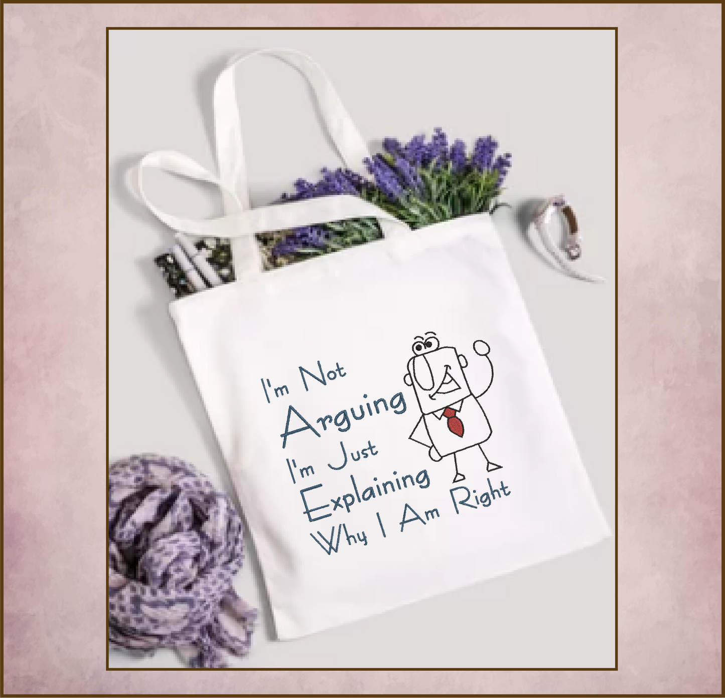 I’m Not Arguing Just Explaining Machine Embroidery Design | Funny Sayings Quote Pattern | Humor Embroidery Design | 8 Sizes (0655)