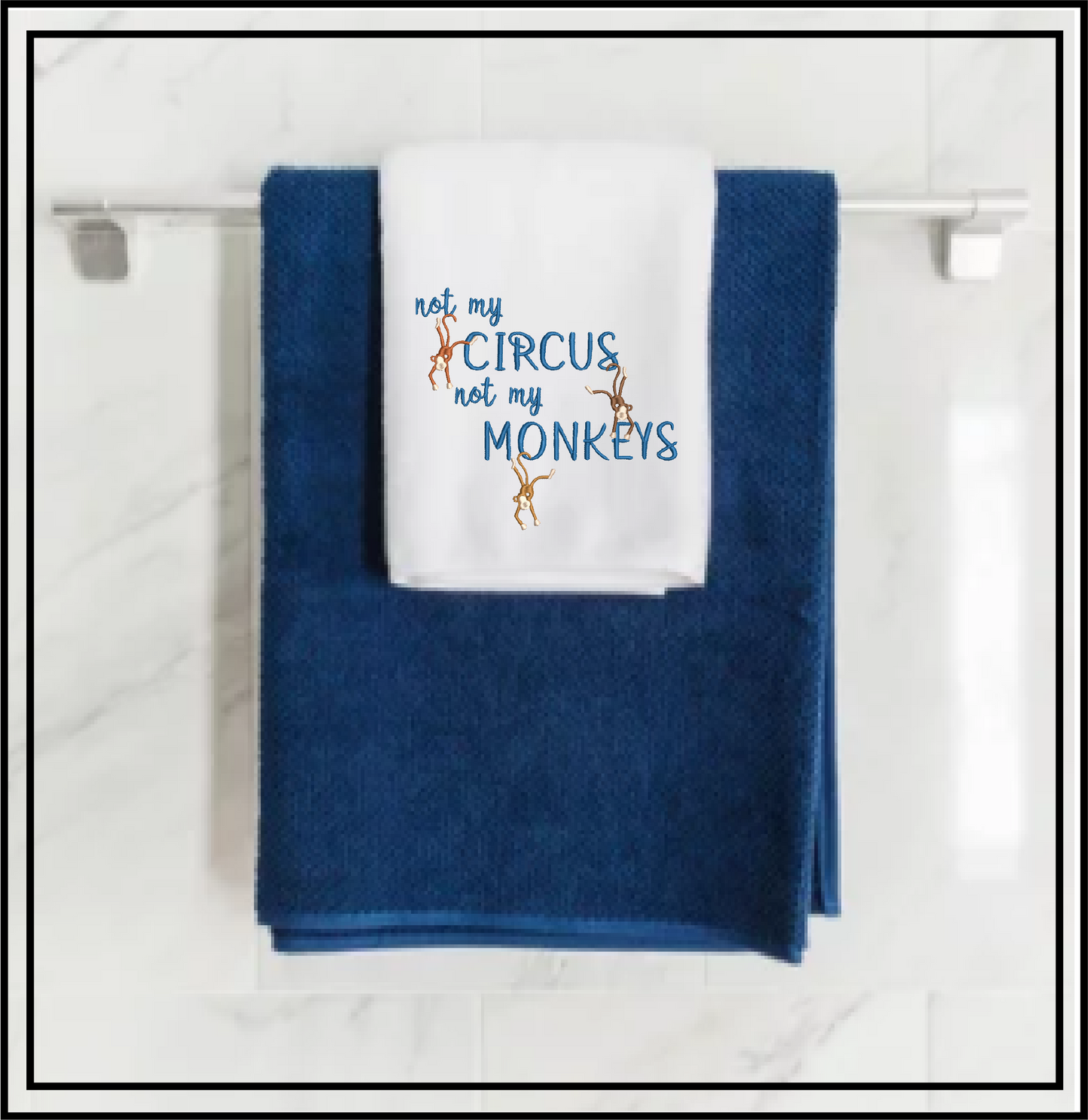 Not My Circus Machine Embroidery Design | Not My Monkeys Funny Saying | Sarcastic Humor Embroidery Quotes | 6 Sizes (0798)