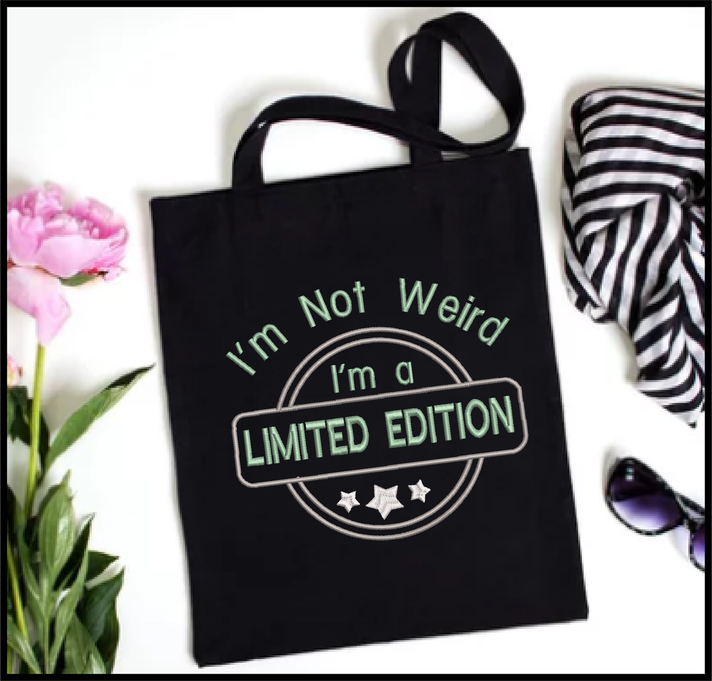 Limited Edition Machine Embroidery Design | Not Weird Funny Saying | Humorous Quotes and Sayings | 6 Sizes (0705)