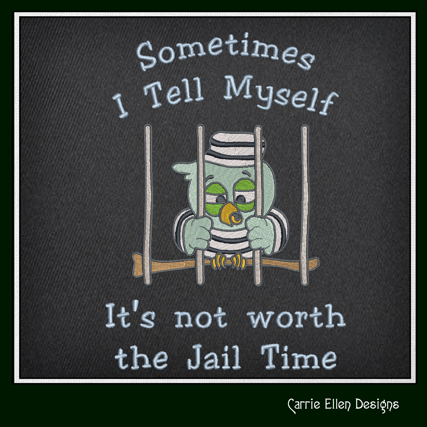 Jail Bird Machine Embroidery Design – "Not Worth Jail Time" Funny Saying and Quote, 6 Sizes (2171)