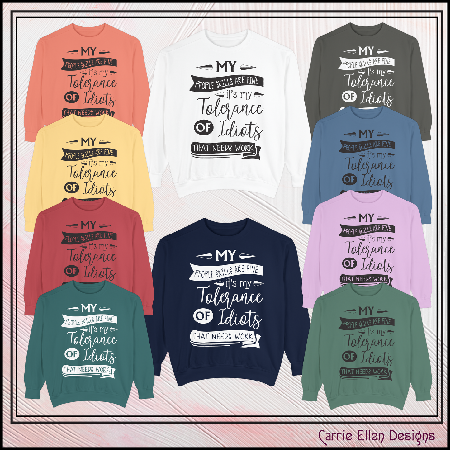 Tolerance of Idiots Snarky Quote Garment-Dyed Sweatshirt, Comfort Colors Adult Humor Printed Sweatshirt (P6005)