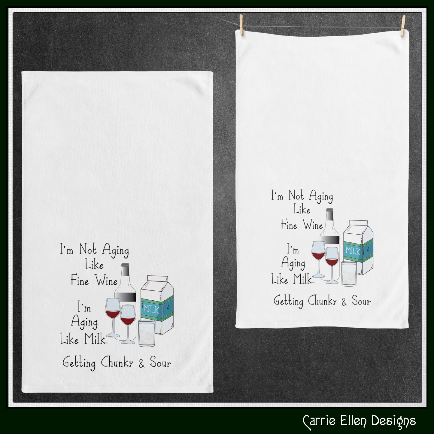 I’m Not Aging Like Fine Wine, I’m Aging Like Milk Kitchen Towel – Snarky and Sarcastic Saying – Funny Home Décor Gift (P-6052)
