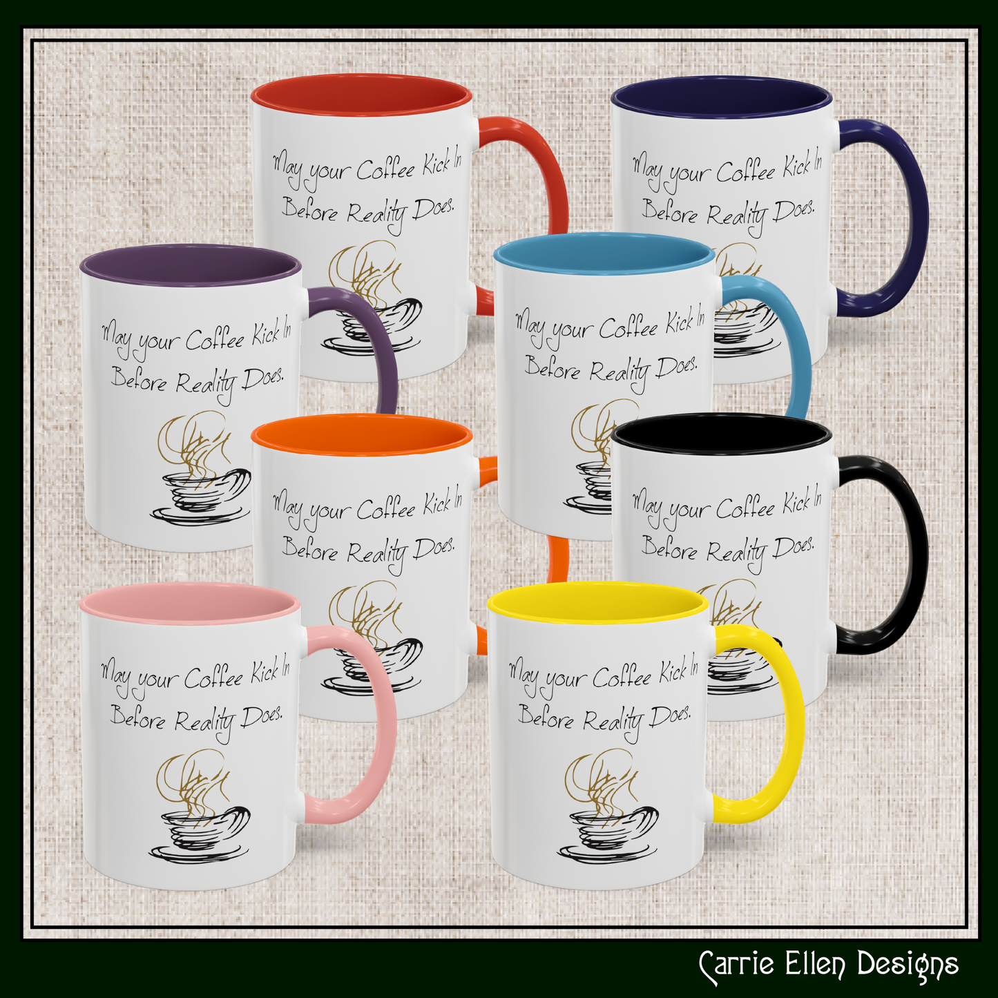 May Your Coffee Kick in Before Reality Does – Snarky Funny Coffee Mug | 11oz & 15oz Ceramic (P-6070)