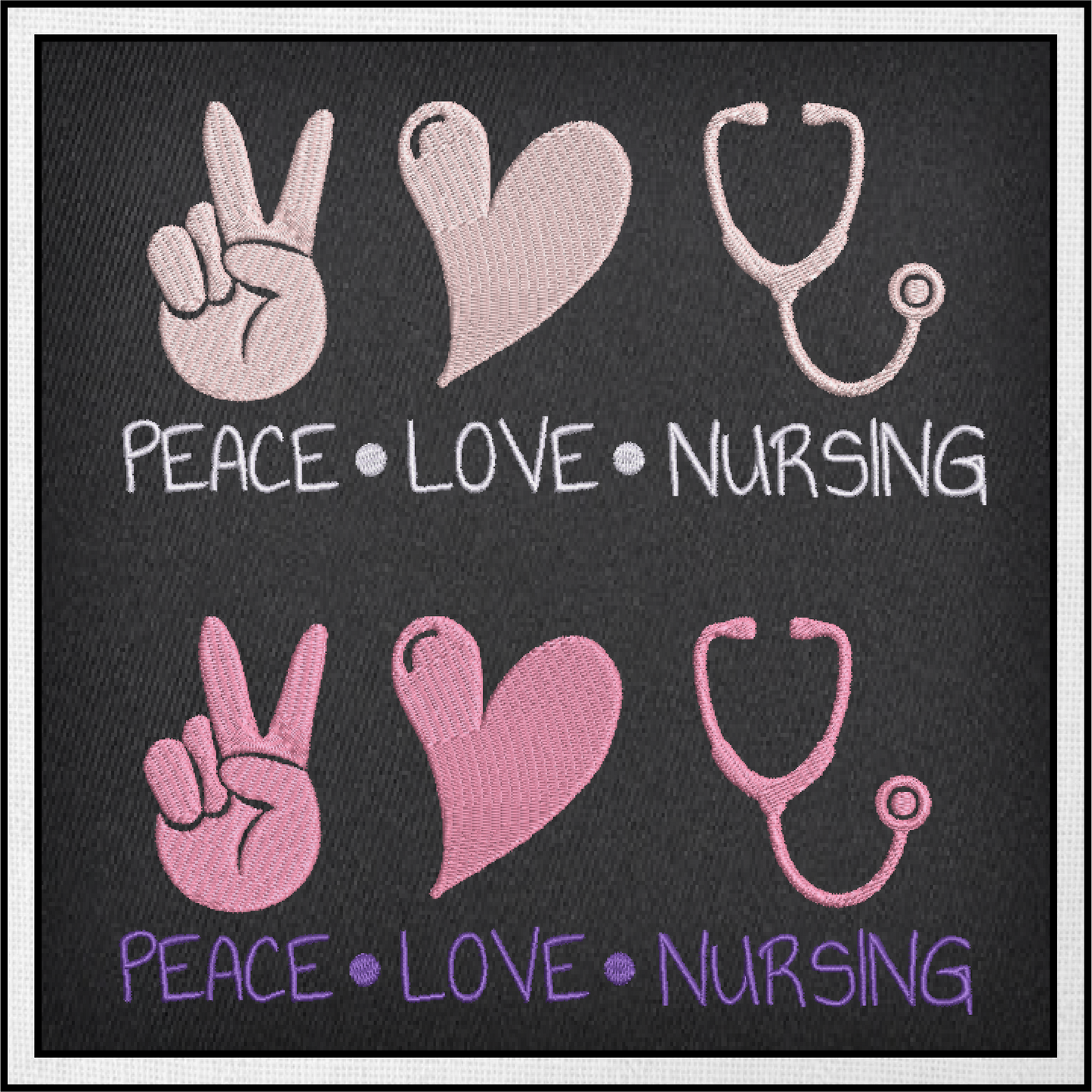 Peace Love Nursing Machine Embroidery Design | Nurse Support Embroidery | Nursing Sayings & Quotes | 6 Sizes (0751)