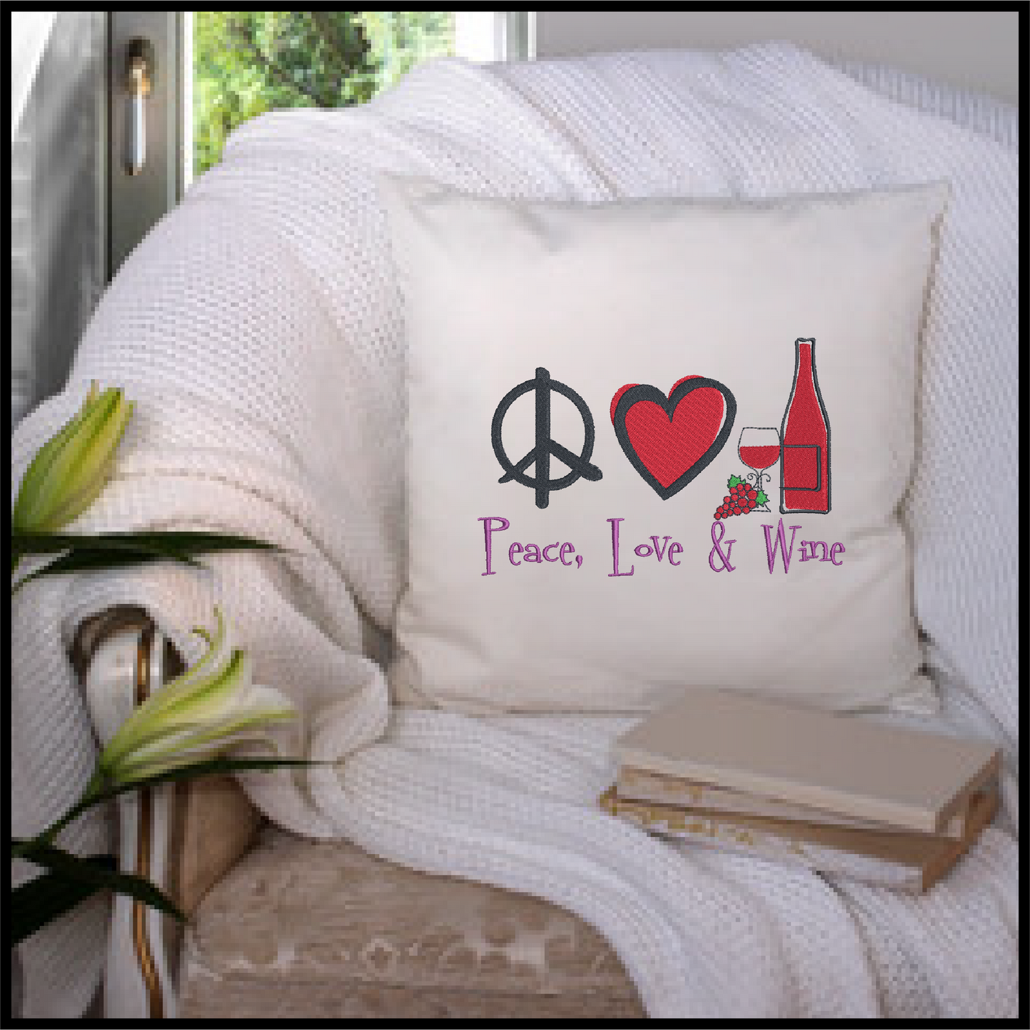 Peace Love Wine Machine Embroidery Design | Wine Lover Embroidery Pattern | Humorous Sayings and Quotes | 8 Sizes (0812)