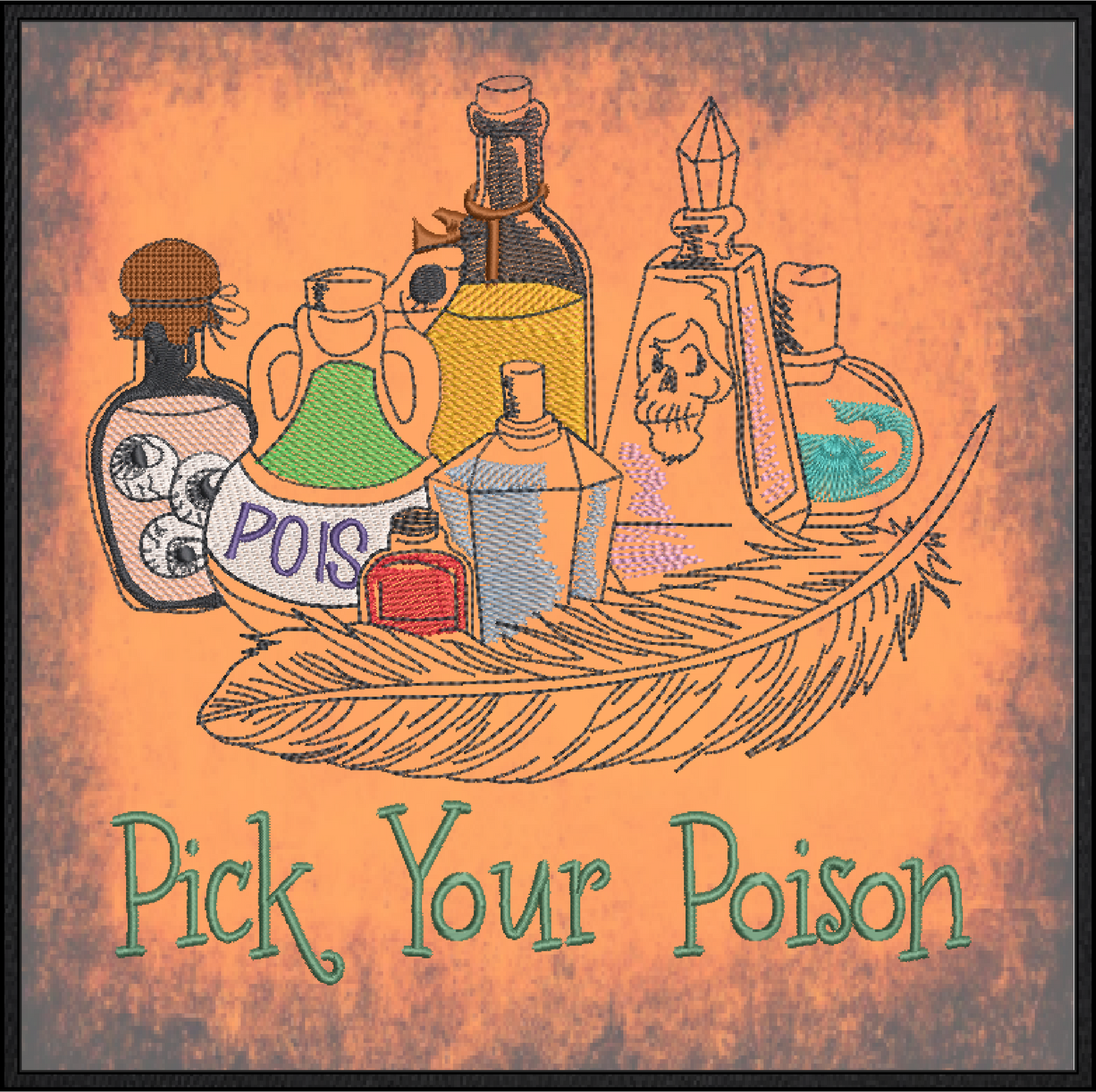 Pick Your Poison Machine Embroidery Design | Halloween Magic Potion Witches Brew | Spooky Embroidery Design | 8 Sizes (0897)
