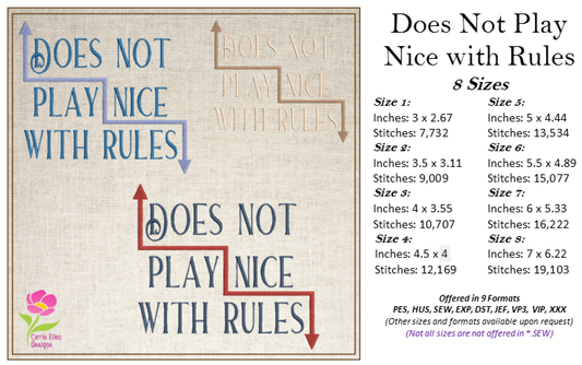 Does Not Play Nice With Rules Machine Embroidery Design, Embroidered Sayings Embroidery, Humorous Sayings Design, 6 Sizes (0391)