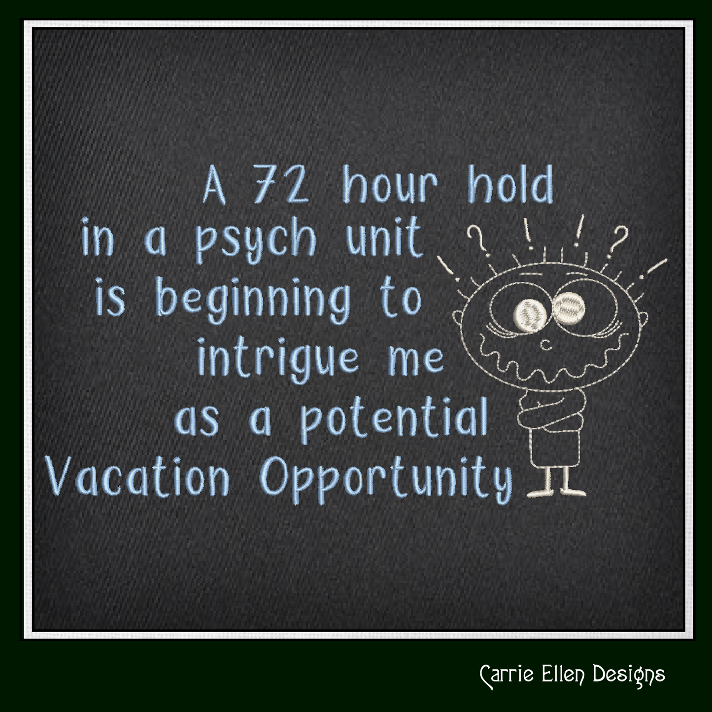 Psych Unit Vacation Machine Embroidery Design | Sarcastic Saying with Stick Figure in Straight Jacket | Funny Cynical Quote | 6 Sizes (1748)