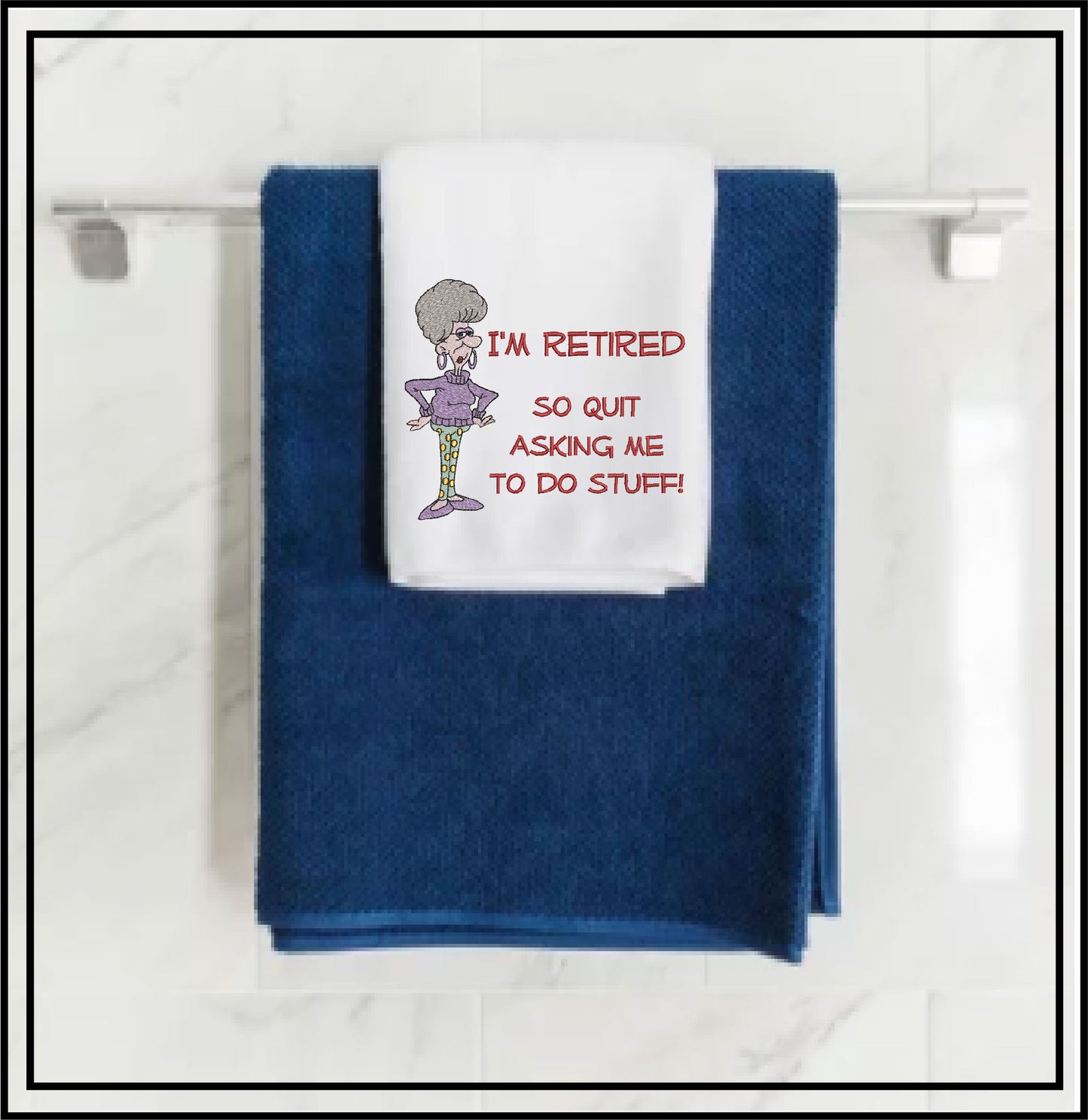 I'm Retired Machine Embroidery Design | Funny Retirement Sayings and Quotes Embroidery | Humorous Embroidered Designs | 8 Sizes (0810)
