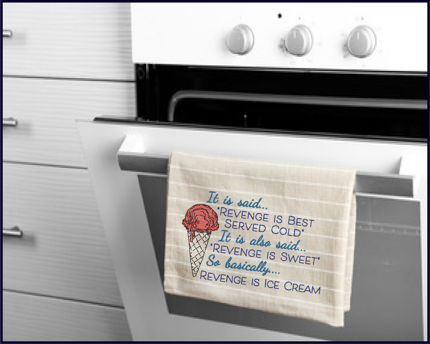 Revenge is Ice Cream Machine Embroidery Design | Served Cold Funny Saying | Humorous Quotes and Sayings | 6 Sizes (0706)