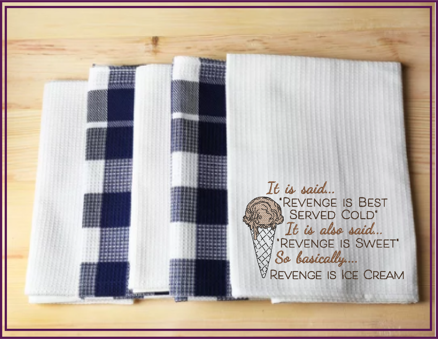 Revenge is Ice Cream Machine Embroidery Design | Served Cold Funny Saying | Humorous Quotes and Sayings | 6 Sizes (0706)