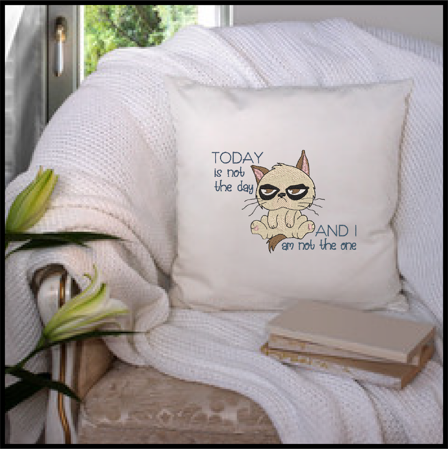 Today is Not The Day Machine Embroidery Design | Grumpy Cat Funny Saying | Sarcastic Humor Embroidery Quotes | 6 Sizes (0797)