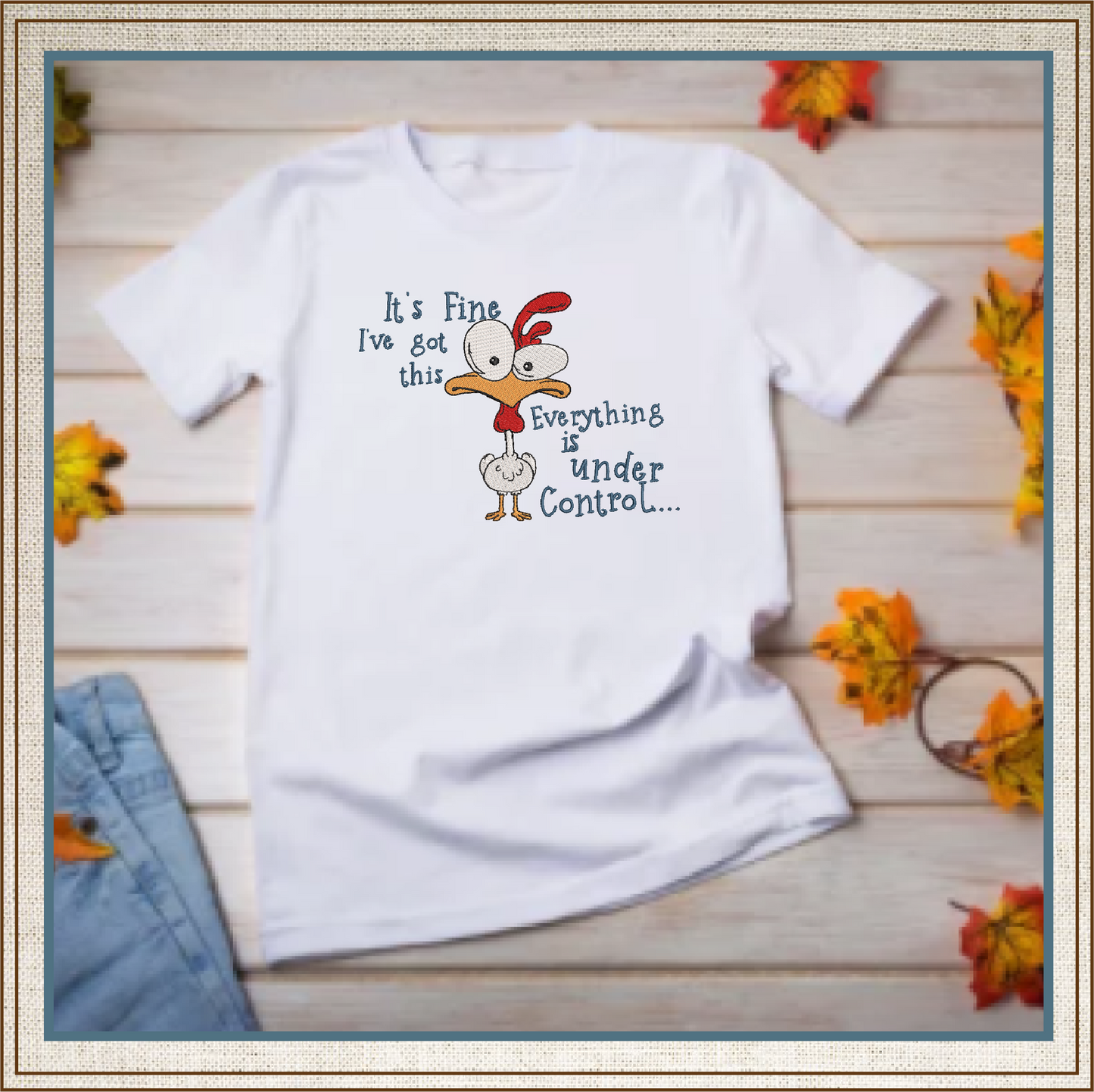 Everything is Under Control Machine Embroidery Design | Neurotic Chicken Funny Saying | Humorous Quotes Embroidery | 6 Sizes (0746)