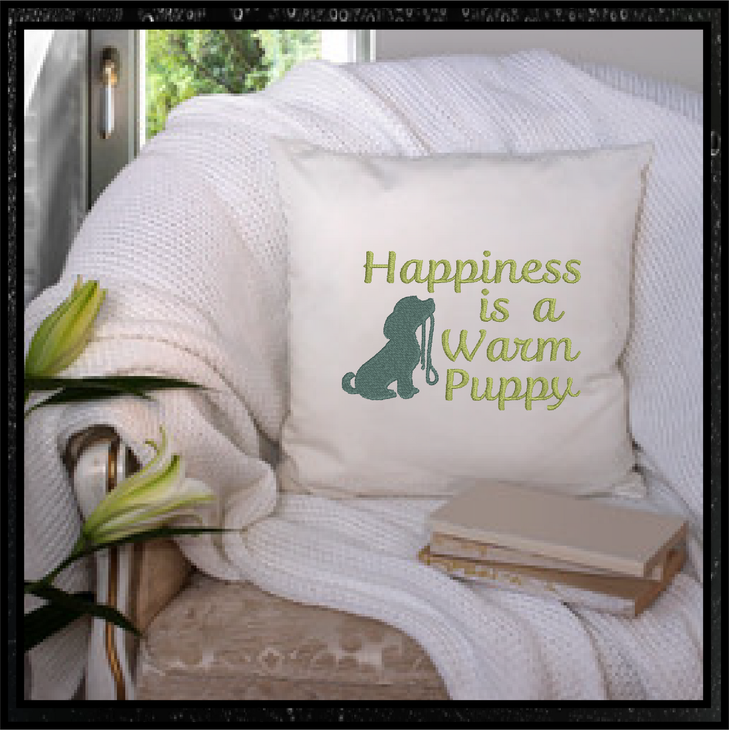 Happiness is a Warm Puppy Machine Embroidery Design Saying, Dog & Puppy Inspirational Pet Quote, 6 Sizes (0500)