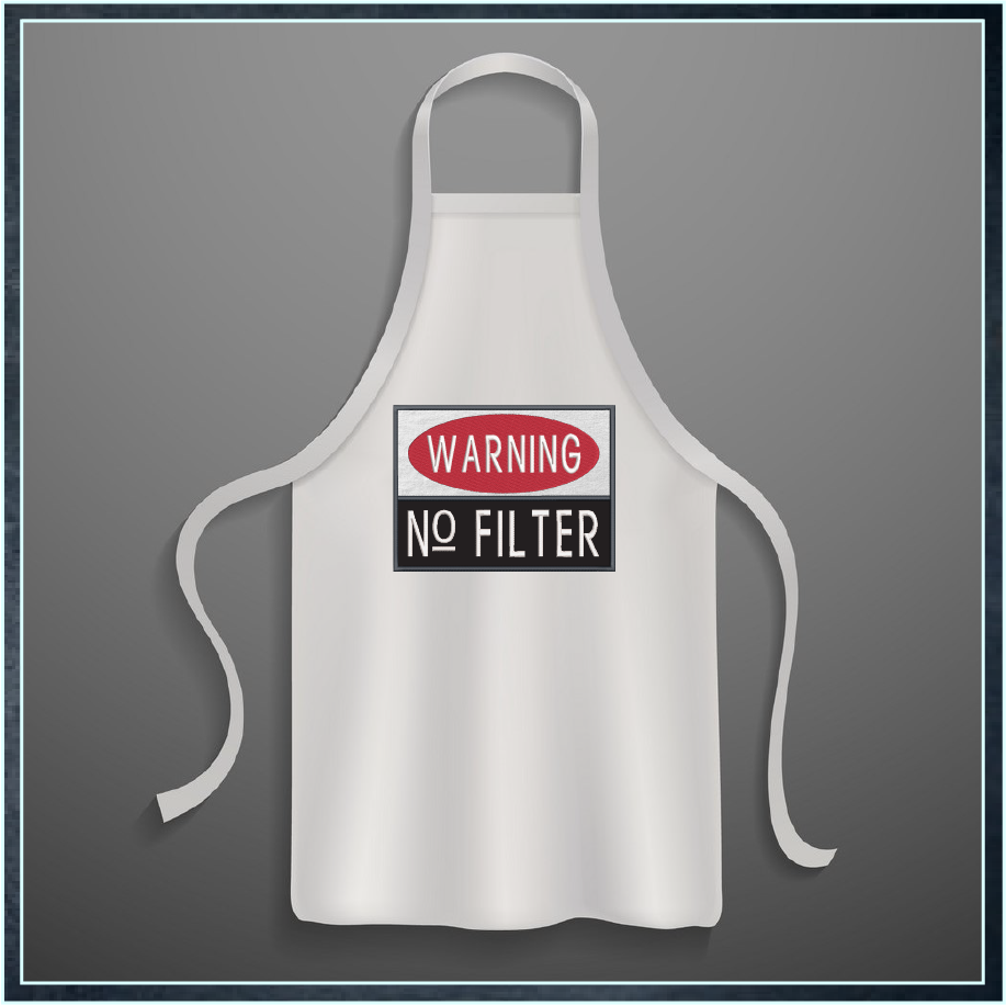 Warning No Filter Machine Embroidery Applique Design | Funny Humorous Saying Embroidery | Sarcastic Quotes Embroidered Design | 8 Sizes (0929)