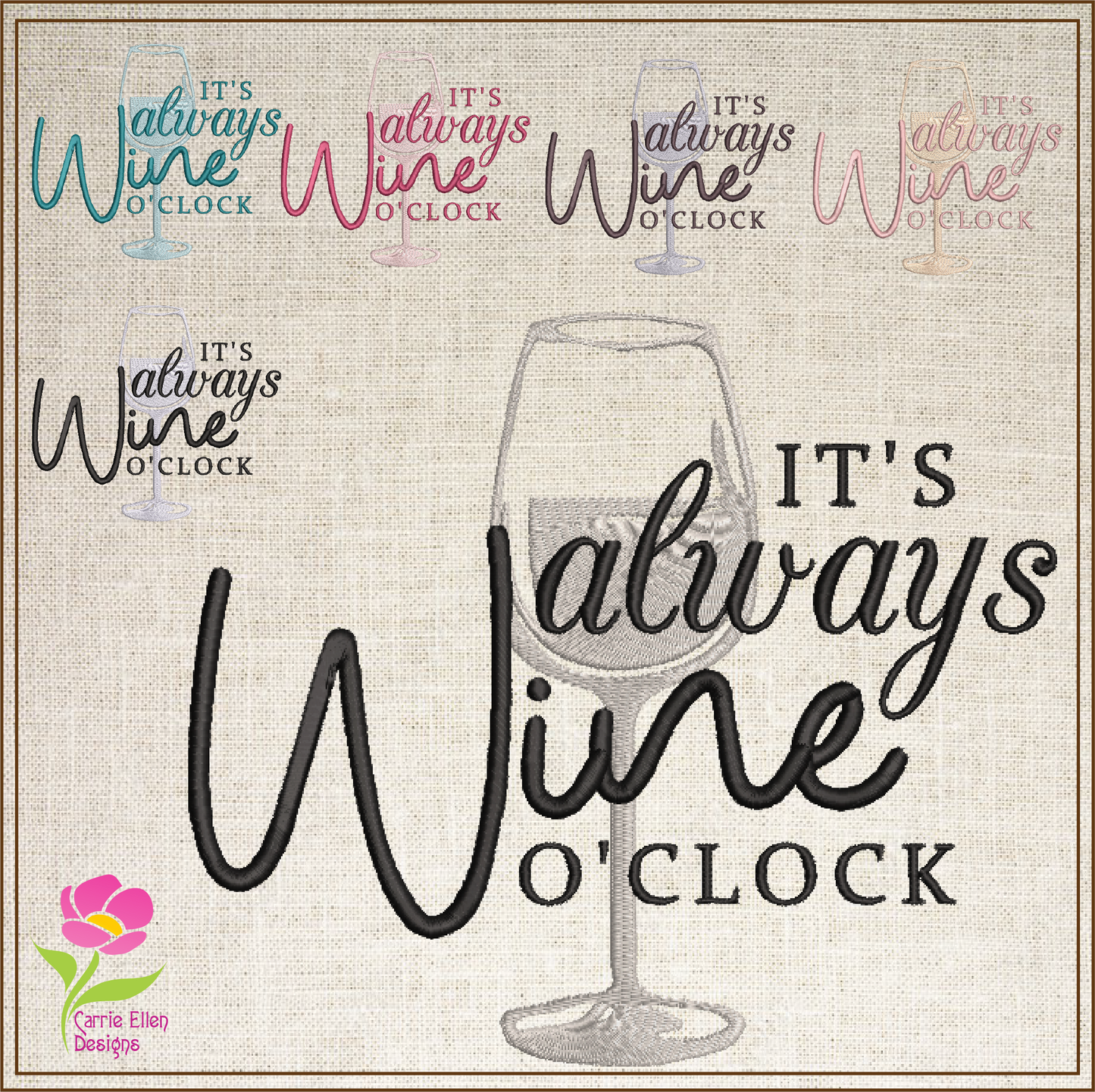 It’s Always Wine O’Clock Machine Embroidery Design | Wine Glass Embroidered Sayings | Fun Wine Quotes Embroidery | 6 Sizes (0591)