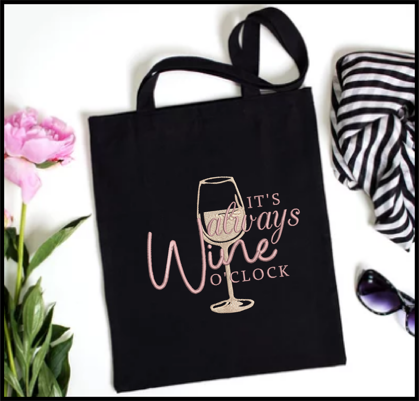 It’s Always Wine O’Clock Machine Embroidery Design | Wine Glass Embroidered Sayings | Fun Wine Quotes Embroidery | 6 Sizes (0591)