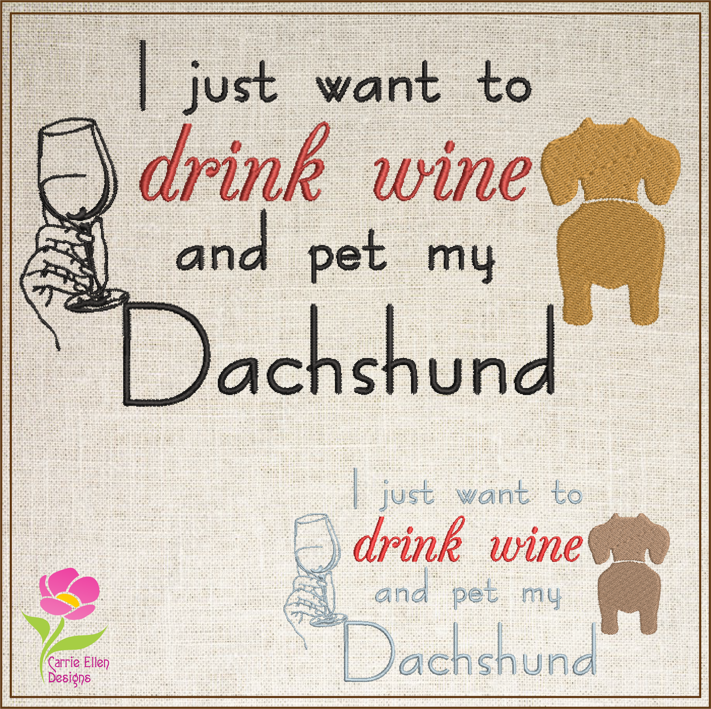 Wine and Dachshund Embroidery Design – Drink Wine & Pet My Dachshund Quote, Dog Lover Machine Embroidery, 4 Sizes (0433)