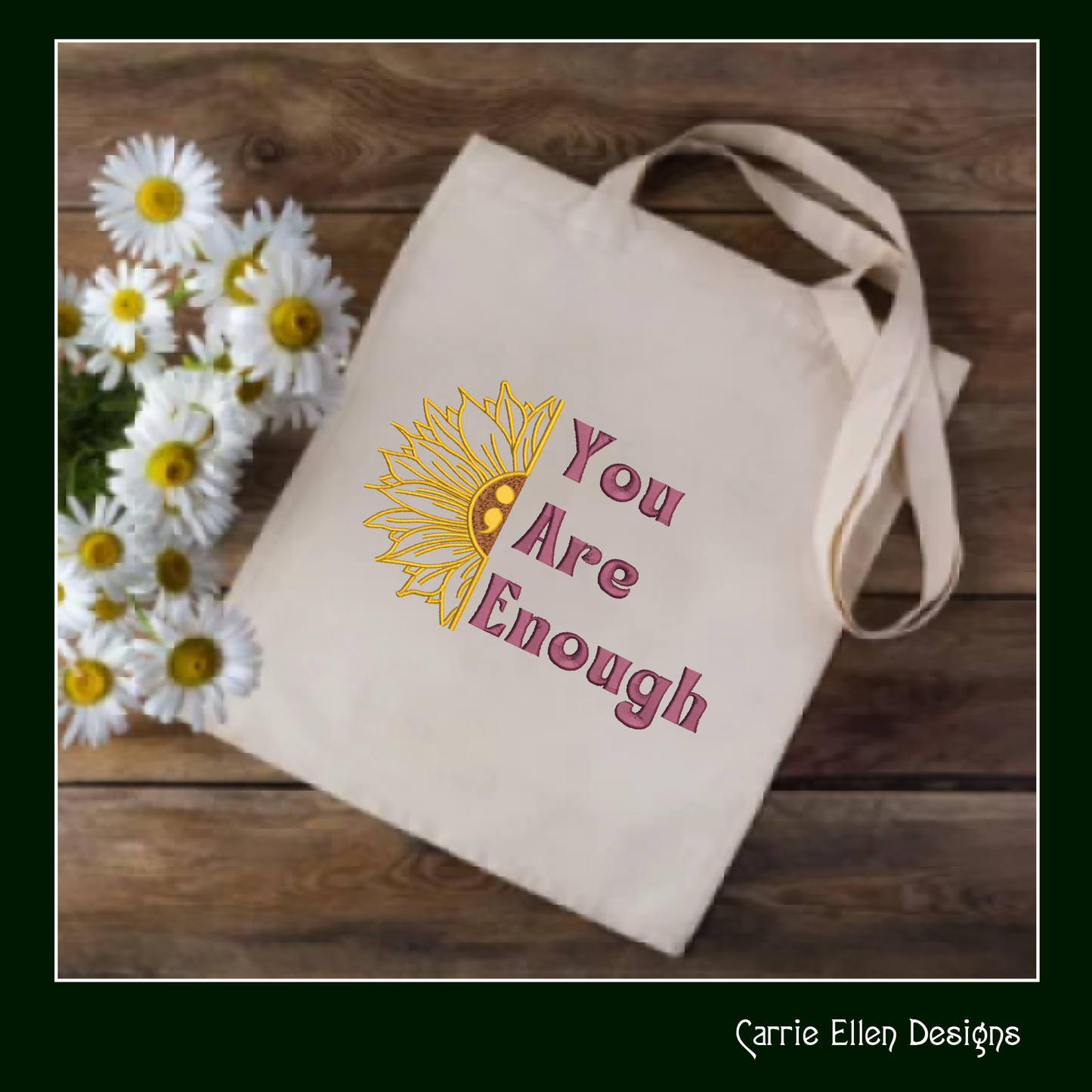 You Are Enough Sunflower Machine Embroidery Design | Inspirational Quote with Floral Art | Positive Woke Saying | 6 Sizes (1753)