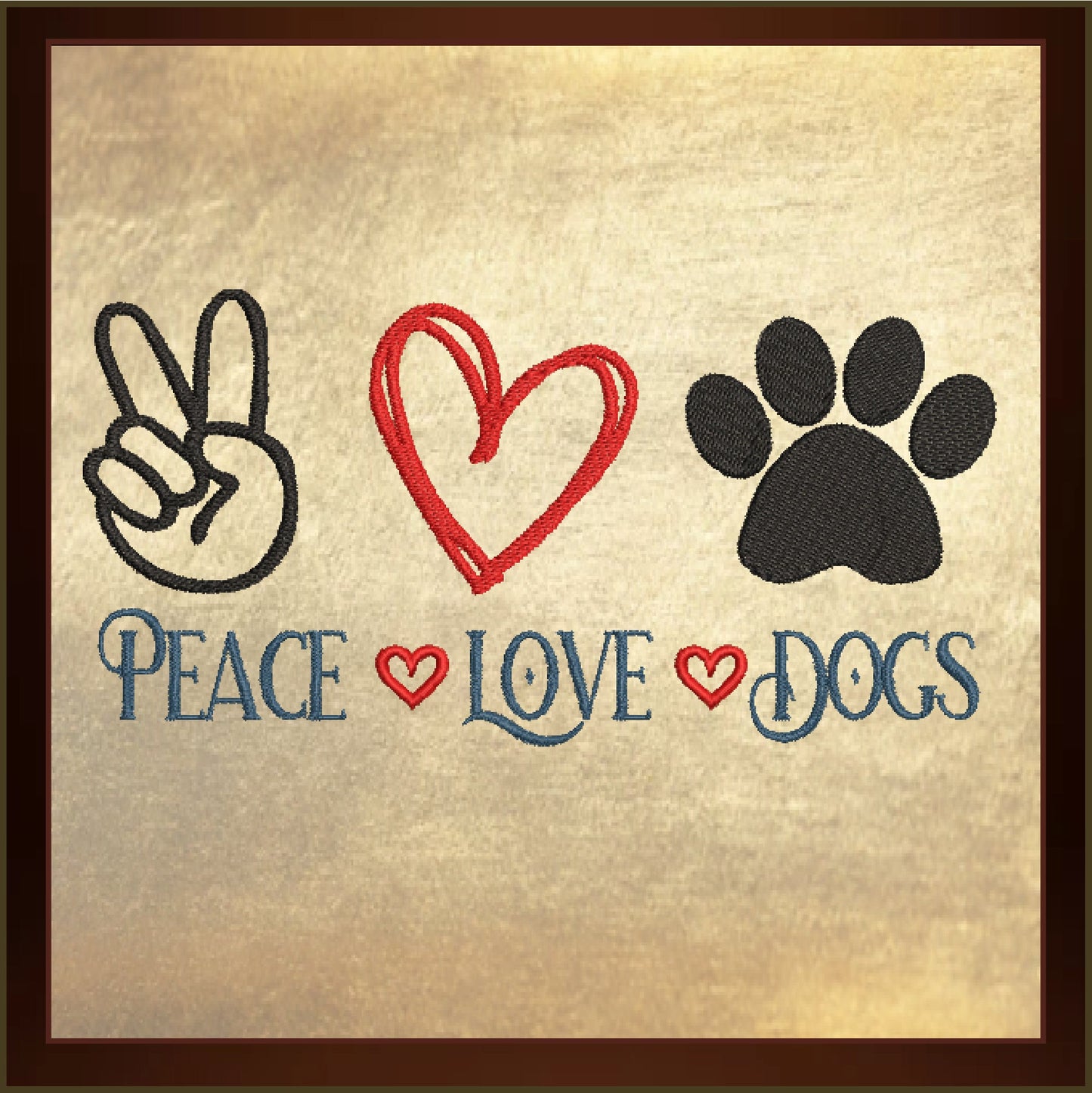 Peace Love and Dogs Sayings Machine Embroidery Design, Dog Embroidery Design, Embroidered Sayings Design, 8 Sizes (0386)