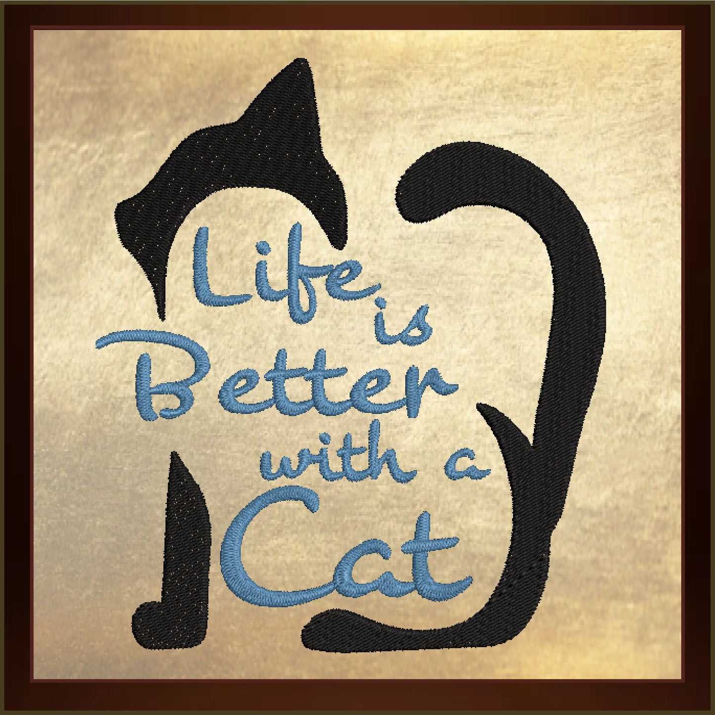 Life is Better with a Cat Embroidery Design, Cat Lover Saying, Digital Machine Embroidery File, 8 Sizes (0387)