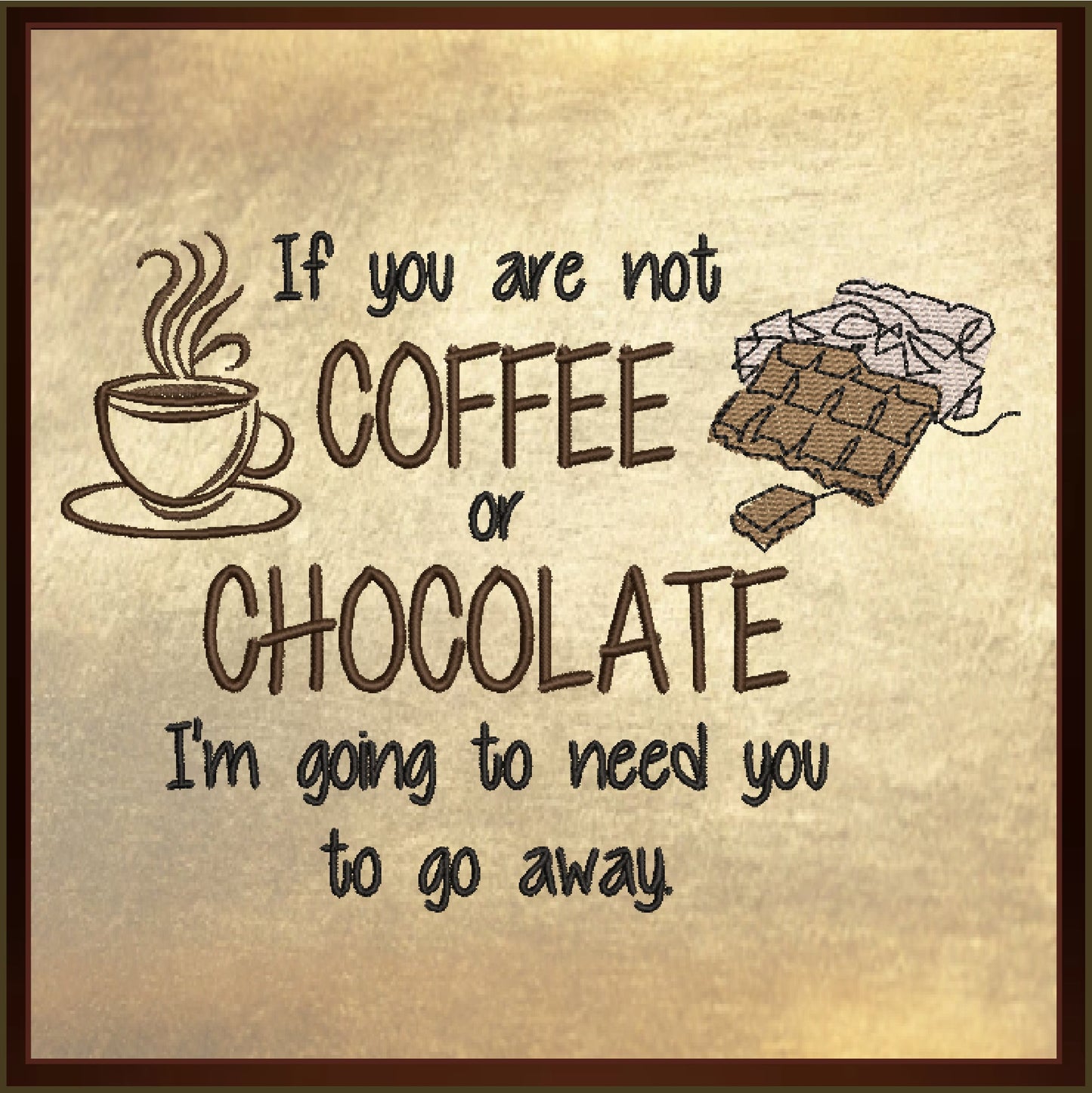 Coffee or Chocolate? Funny Machine Embroidery Design Saying – Snarky Quote for Décor & Gifts, 4 Sizes (0460)