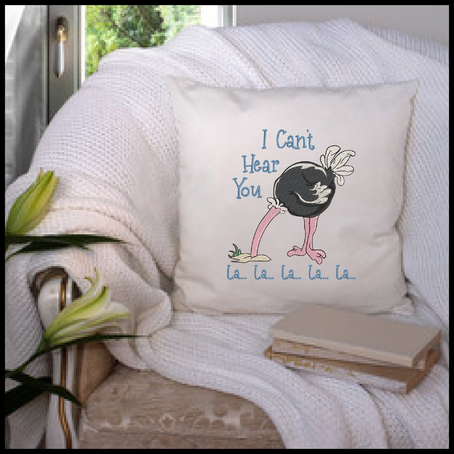 I Can’t Hear You Ostrich Embroidery Design – Head in the Sand Saying – Funny Bird Machine Embroidery File, 6 Sizes (0674)