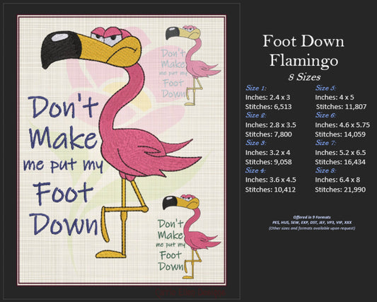 Don’t Make Me Put My Foot Down Machine Embroidery Design | Flamingo Attitude Humorous Sayings | Tropical Bird Embroidery | 8 Sizes (0830)