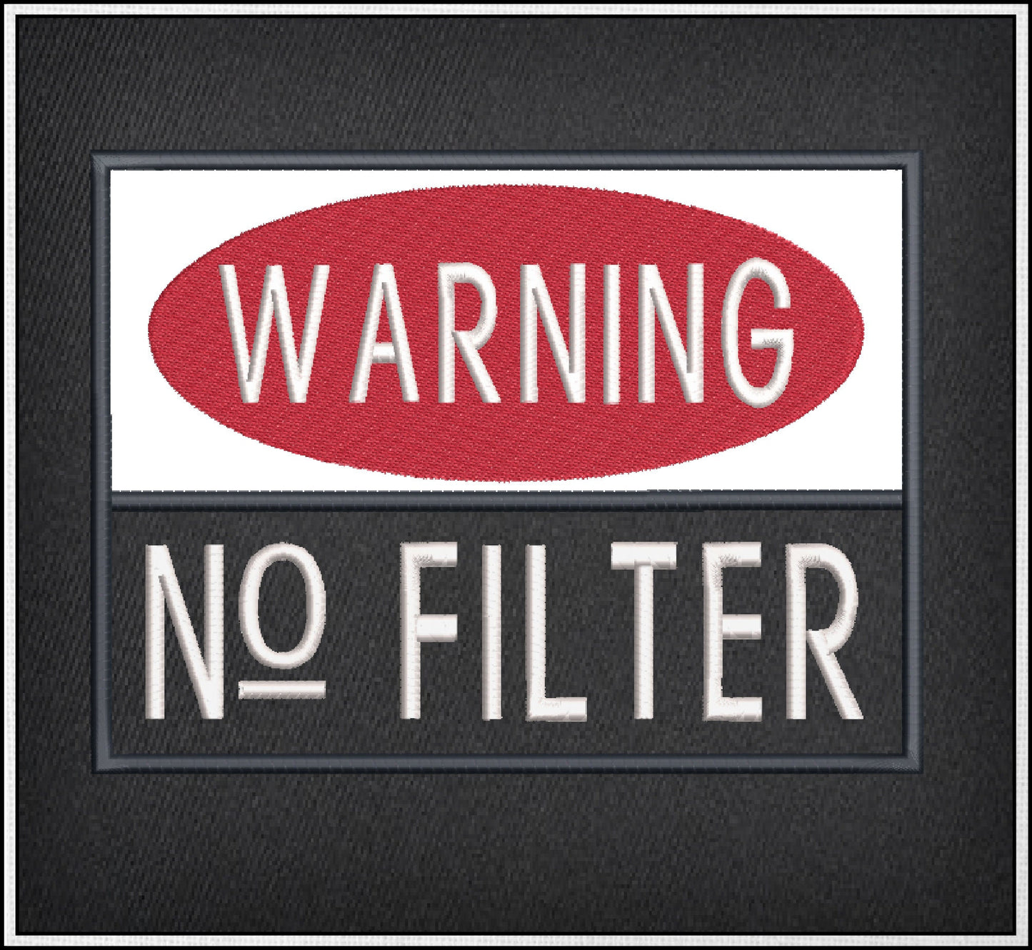 Warning No Filter Machine Embroidery Applique Design | Funny Humorous Saying Embroidery | Sarcastic Quotes Embroidered Design | 8 Sizes (0929)